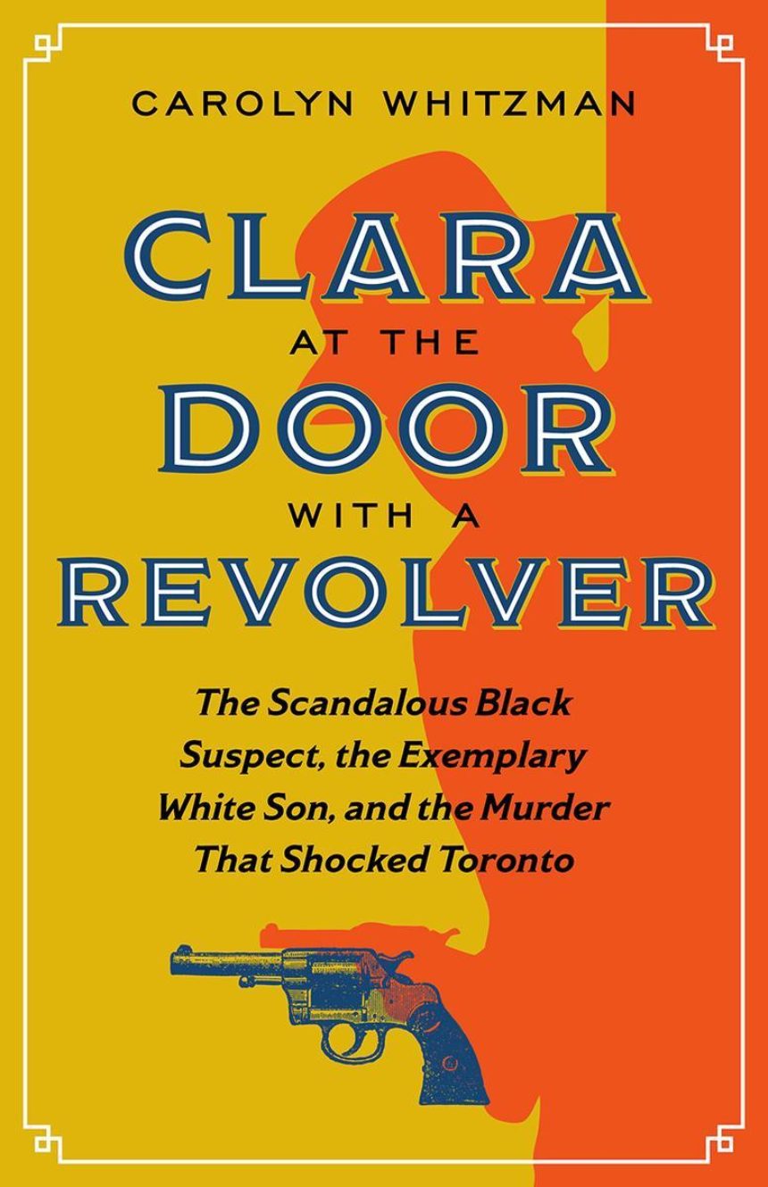 Cold Case Fest Pop-up Event! Carolyn Whitzman's "Clara at the Door With a Revolver"