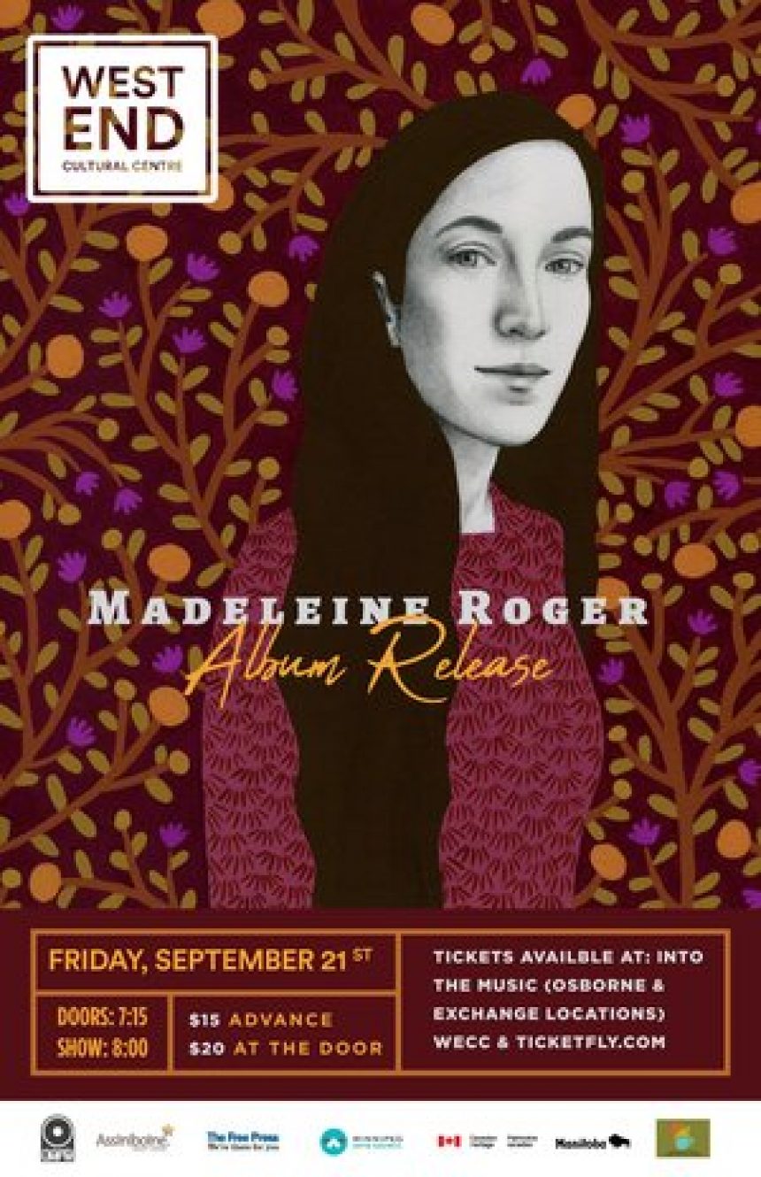 The West End Cultural Centre and UMFM 101.5 presents Madeleine Roger
